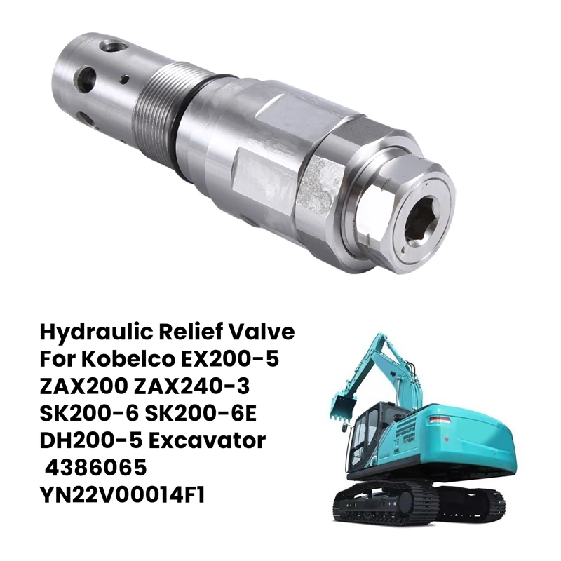 Hydraulic Relief Valve For Kobelco EX200-5 ZAX200 ZAX240-3 SK200-6 SK200-6E DH200-5 Excavator 4386065 YN22V00014F1