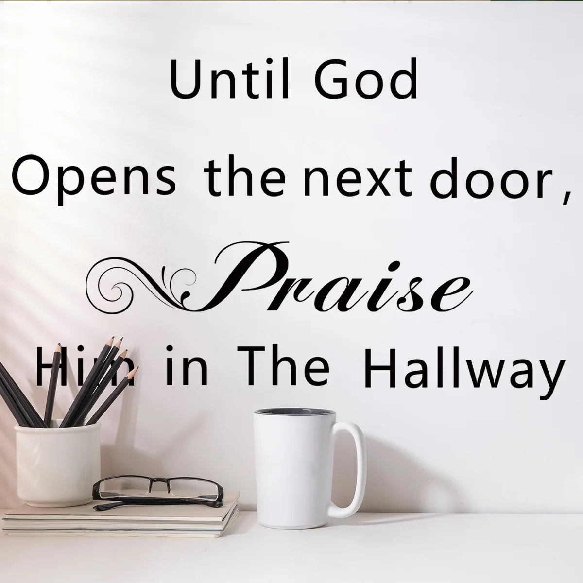 Blessing English letter of “until god opens next door,praise him in the hallway ”Text  Wall stickers Decoration Art Decals