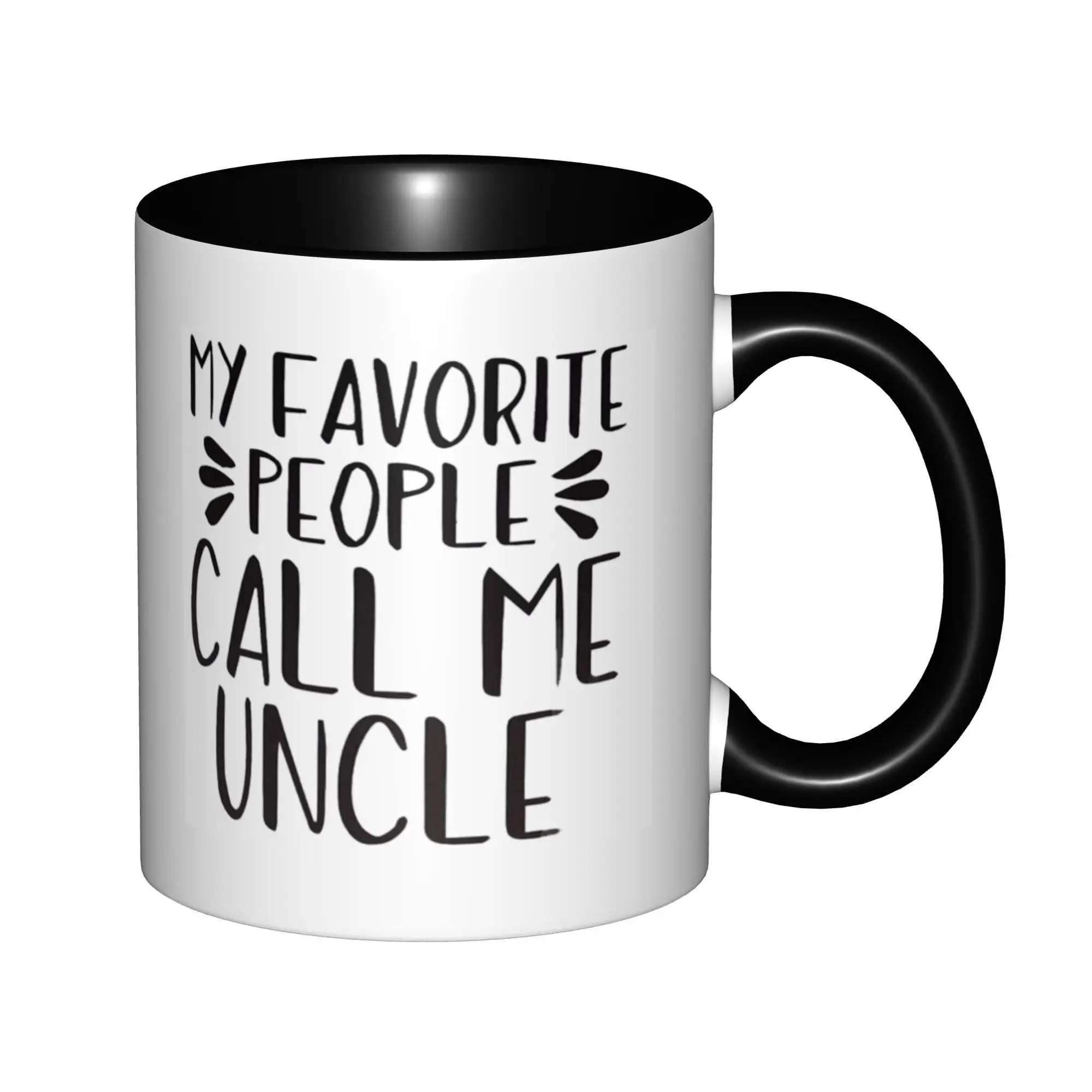 

My Favorite People Call Me Uncle Mugs With Black Handle Birthday Coffee Mugs Ceramic Tea Cups 11oz ,