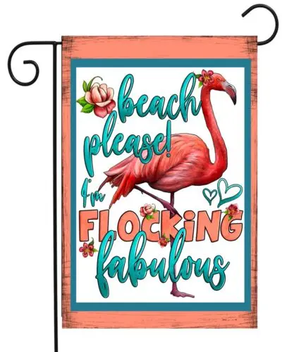 Beach Please Flocking Fabulous Flamingo Garden Flag  Top Quality * Double Sided