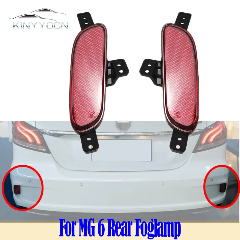 For MG 6  2017 18 19 20 21 Rear Bumper Fog Light Reflector Stop Light Rear Fog Light Foglamp Brake Lamp Warning Lamp