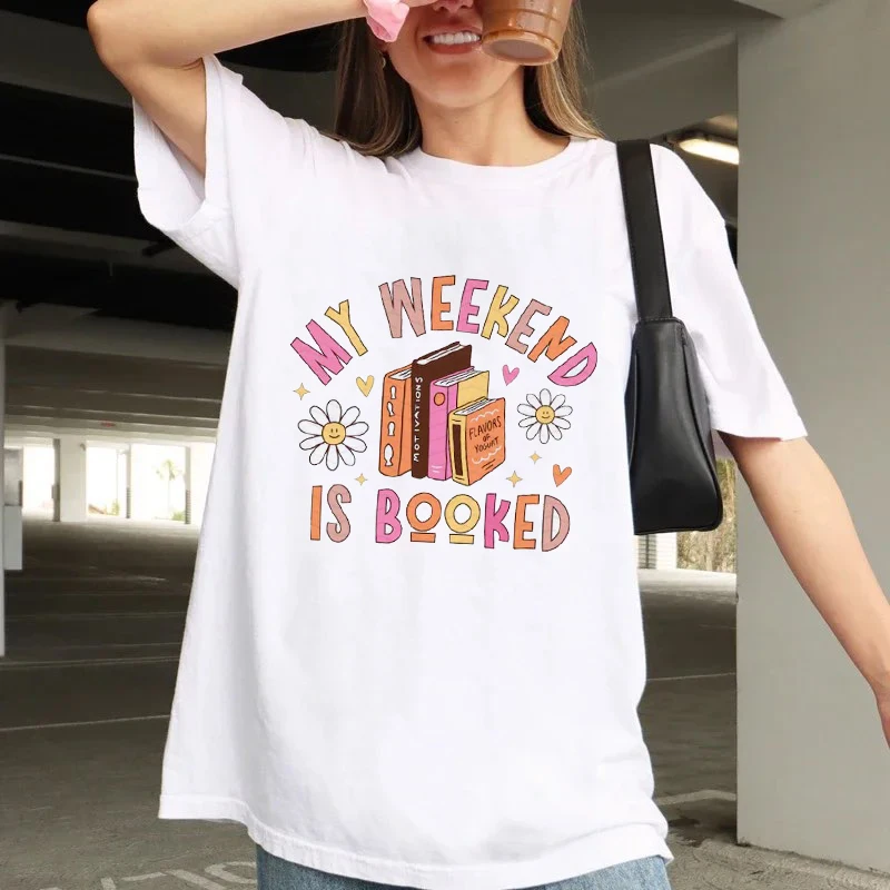 My Weekend Is Booked Printed Short Sleeved Top Cartoon O-Neck Fashion T-Shirt Pattern Printed Trendy Versatile Printed T-Shirt.