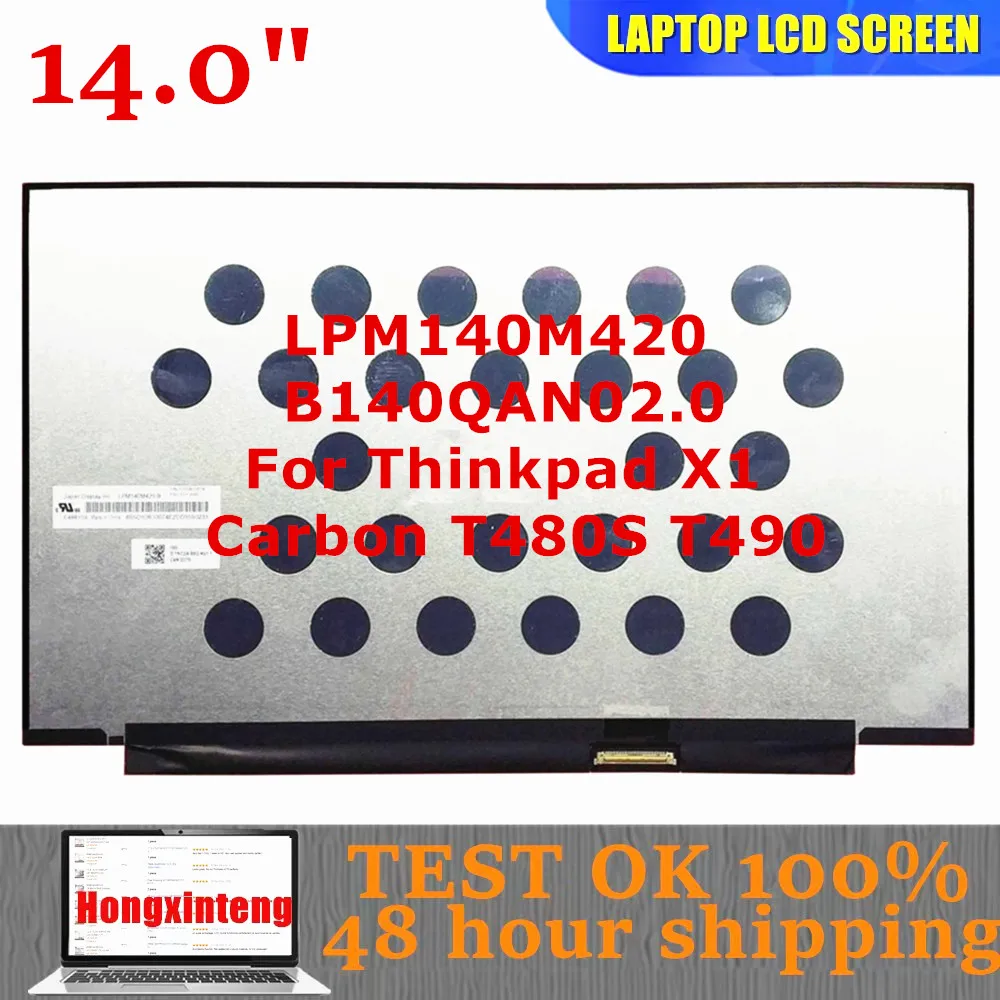 LPM140M420 B140QAN02.0 Original 14.0INCH WQHD 2560*1440 IPS SCREEN For Thinkpad X1 Carbon T480S T490 WITHOUT TOUCH