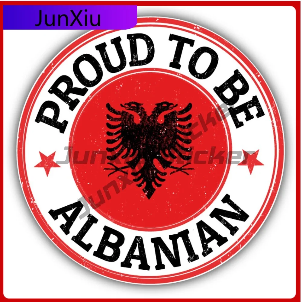 

Proud To Be Albanian Flag Creative Sticker Stamp Car Decal Bumper Stickers Funny Style Truck Use For H Automotive Decor Scrat