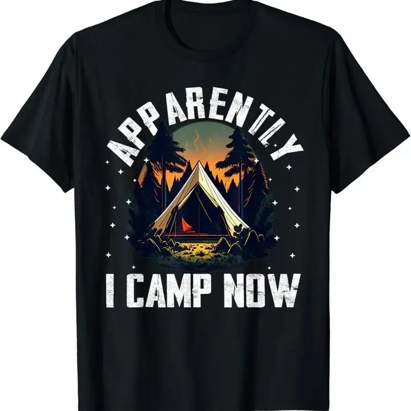 Funny Camping s For Women Or T Shirtns Apparently I Camp Now Shirt