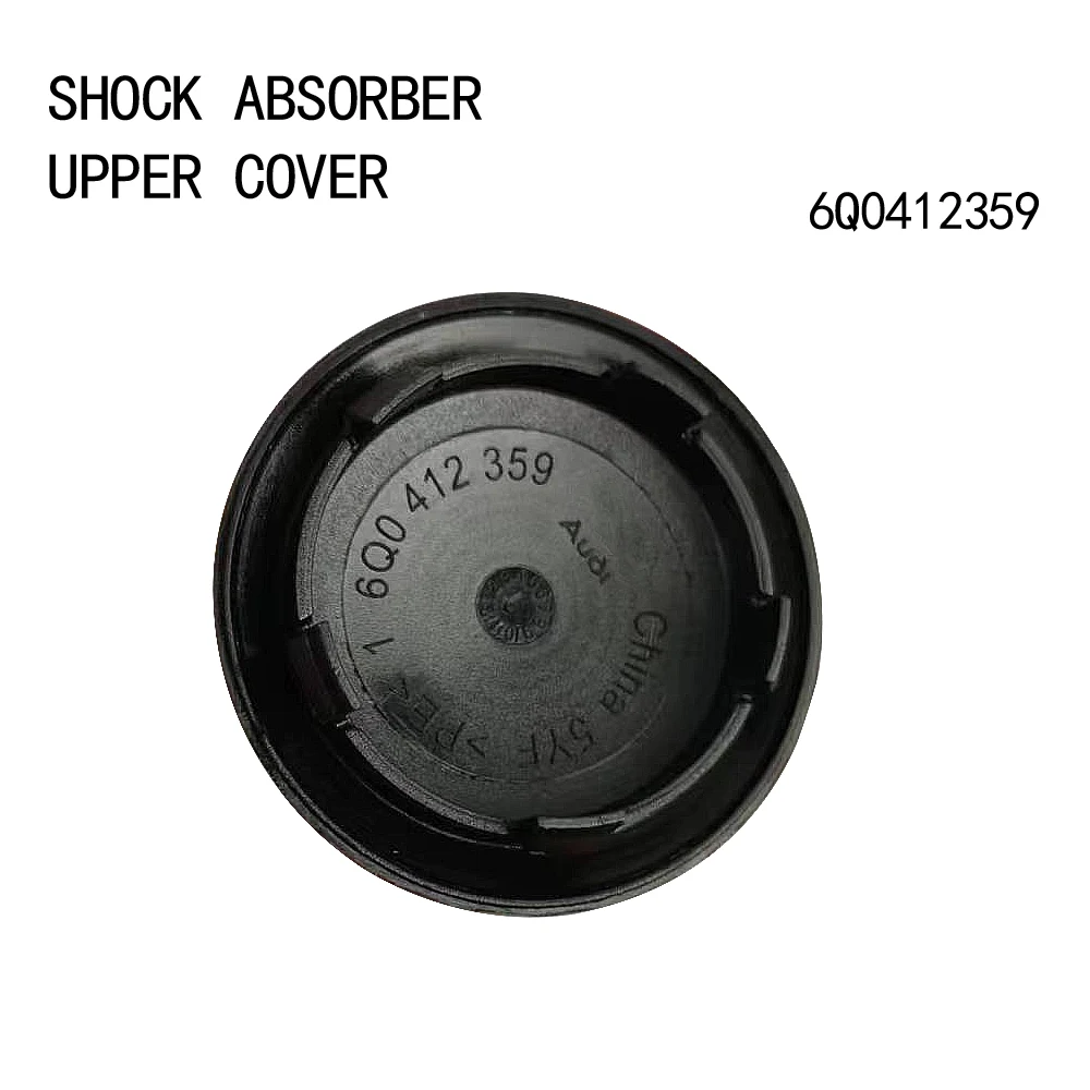 Shock absorber upper cover For Audi Q3 RSQ3 A3 S3 Q2 Skoda Fabia Kodiaq Octavia Karoq VW Polo Lavuda  Teramont Tharu 6Q0412359