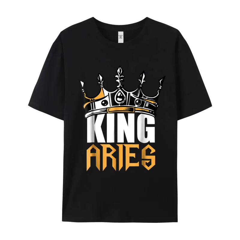 Loose Male Tops & Tees Aries Birthday Gifts - King Slogan Tshirts Cotton Short Sleeve Funny T-shirts Crewneck