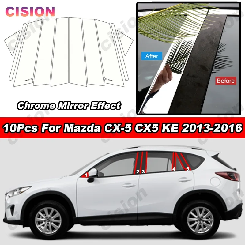 لامعة الكروم مرآة تأثير نافذة باب السيارة مركز العمود الأوسط B C أعمدة آخر غطاء الكسوة ملصق لمازدا CX5 KE 2013-2016