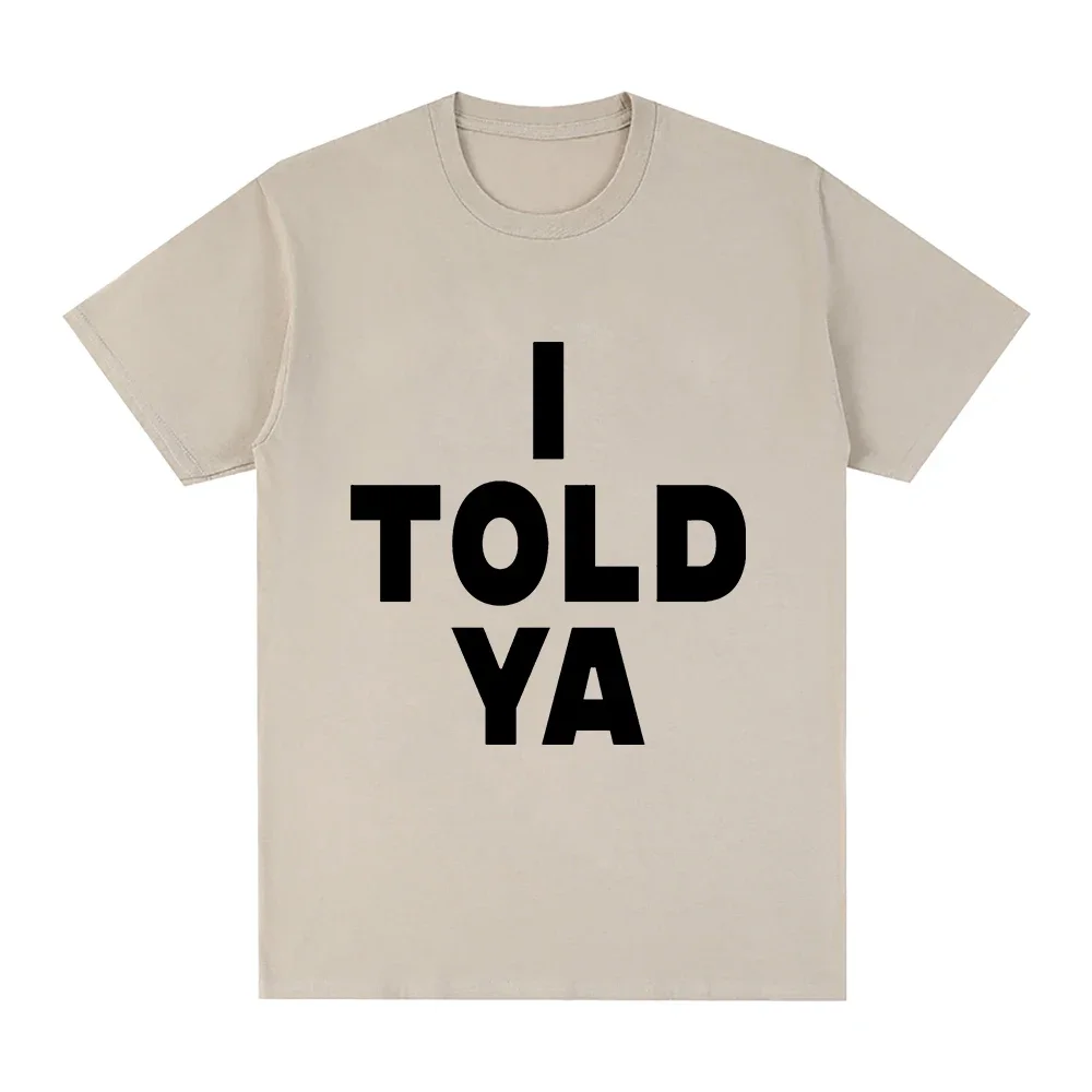 I Told Ya Challengers ZENDAYA T Shirt Men Harajuku Aesthetic Graphic Tashi T-Shirt Unisex Streetwear Hip Hop Cotton Tees Shirts