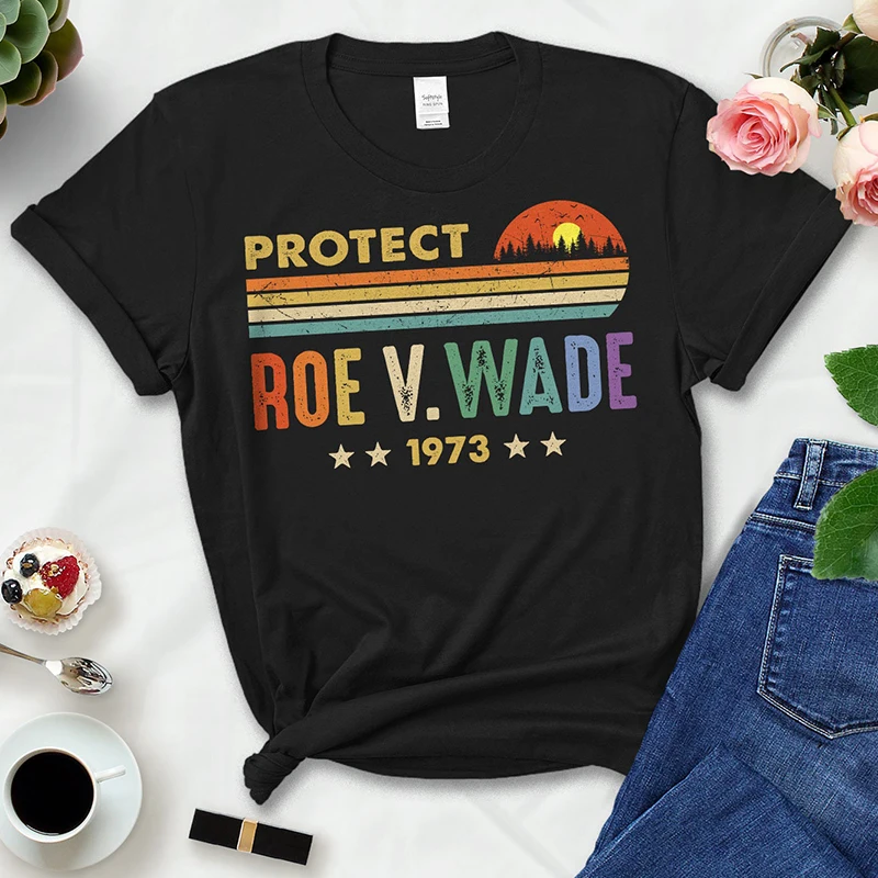 

Protect Roe V Wade 1973 Women's Rights T Shirt Cotton RBG Quotes Feminist Freedom Civil Rights T-shirt Empowerment Dropshipping