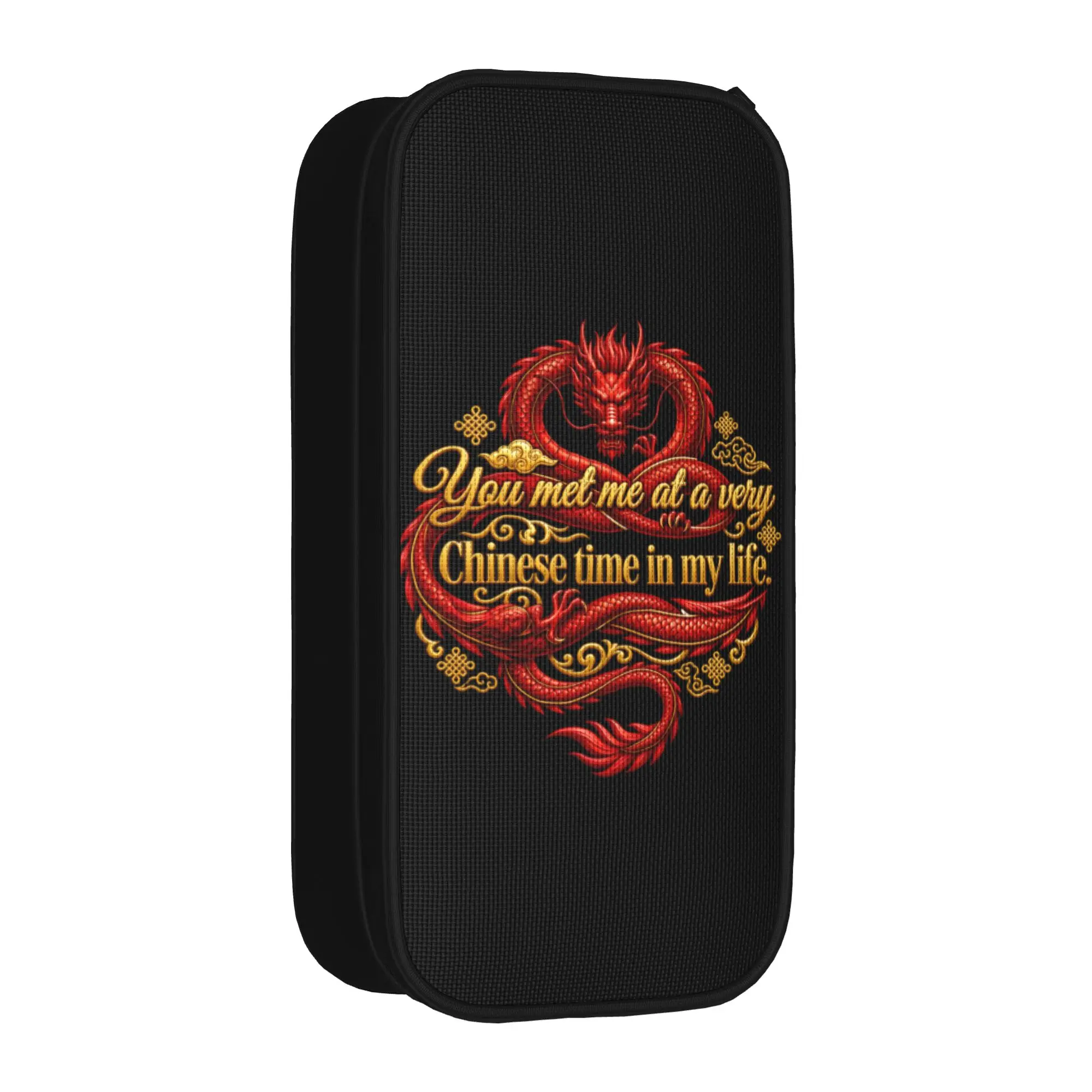 You Met Me At A Very Chinese Time In My Life  Pencil Cases New  Red Dragon Pen Holder Bag Big Capacity Zipper Pencil Pouch