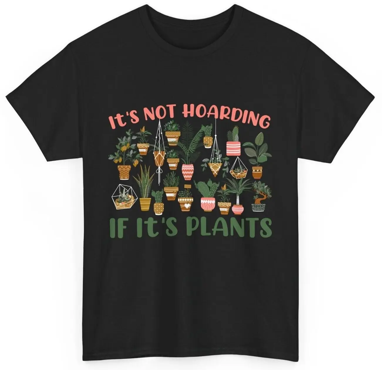 Gardener Shirt, It's Not Hoarding If It's Plants Gardening Planting Lover Shirt