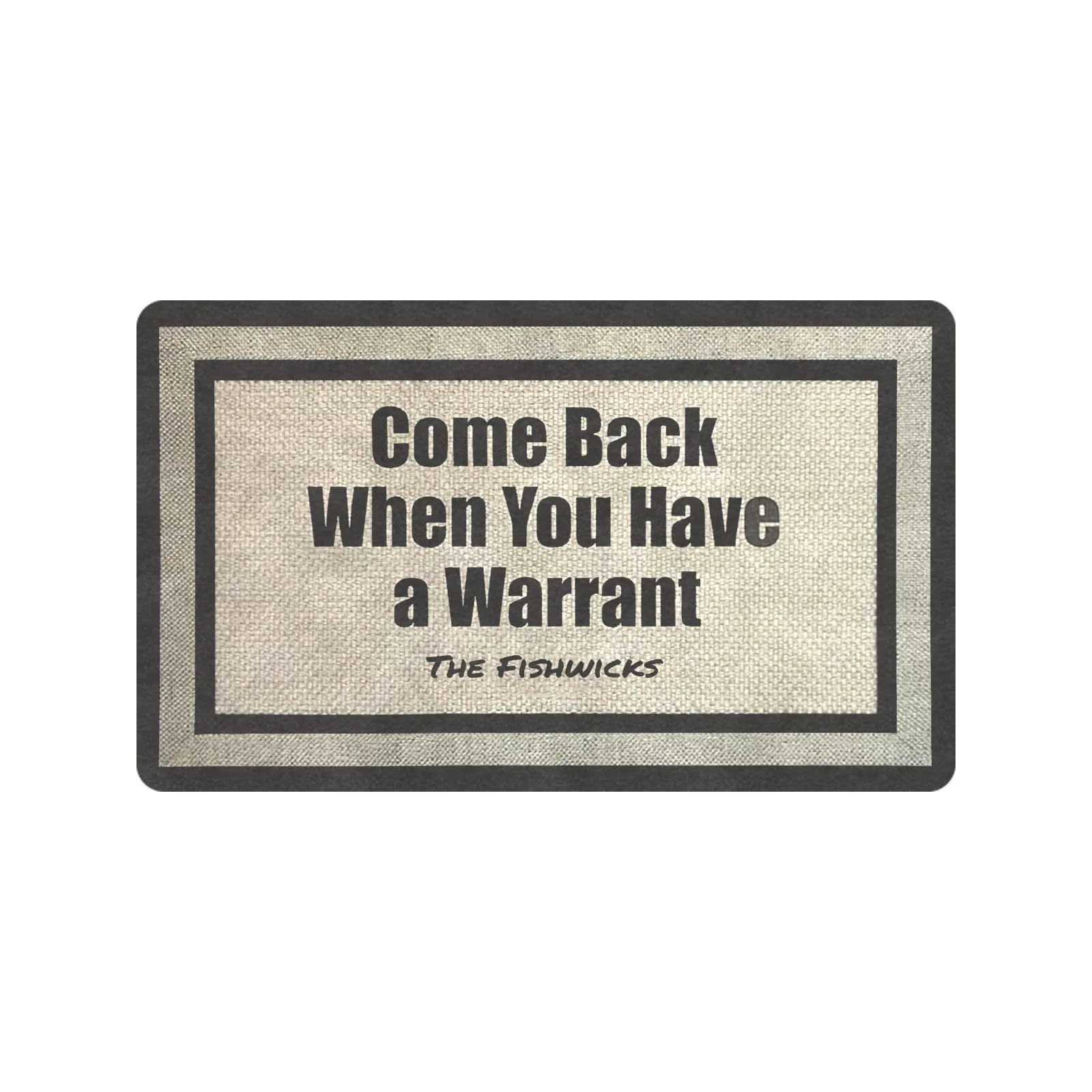 Come Back When You Have A Warrant Welcome Mat Door Mats Rubber Personalized Custom Doormat Wedding Gift Outdoor Floor Mat18x30