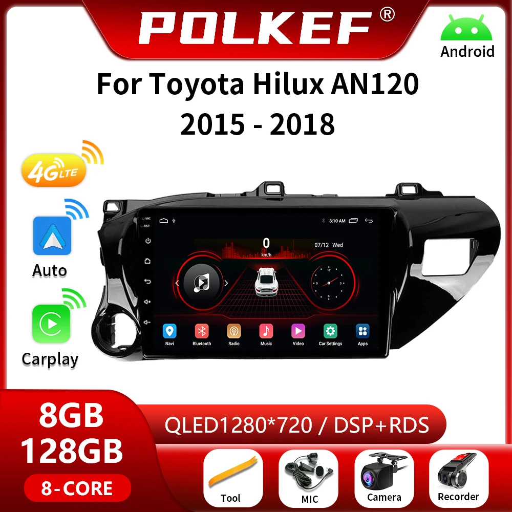 

8+128G 2 Din Android Auto Car Radio Multimedia for Toyota Hilux Pick Up AN120 2015-2018 2din Car Stereo 4G Carplay GPS DVD QLED