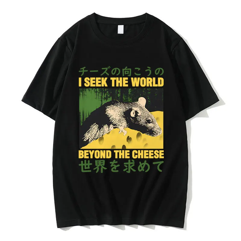 Camiseta con estampado de I Seek The World Betond The Cheese para hombre y mujer, camisa informal de algodón de gran tamaño, divertida, Meme, rata japonesa