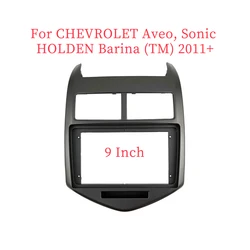 9 Inch Car Radio Fascia for CHEVROLET Aveo, Sonic / HOLDEN Barina (TM) 2011+ Panel Dash Kit Adapter Bezel Console Plate Facia