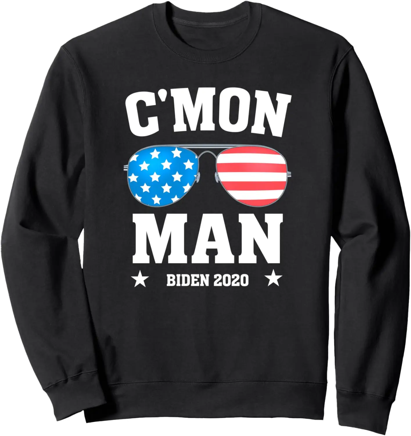 

C'mon Man - Come On Joe Biden Sunglasses Meme Quote Sweatshirt