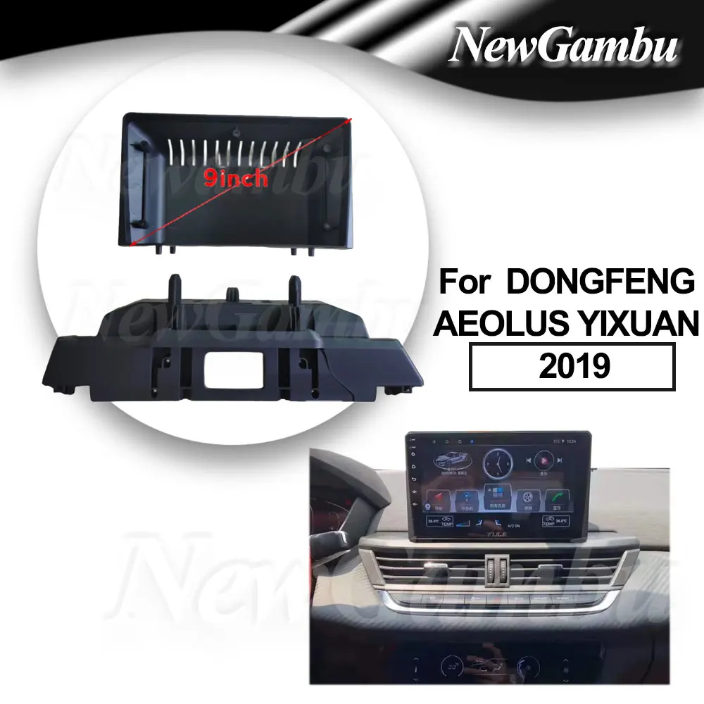 

9 Inch Radio Fascia fit For DONGFENG AEOLUS YIXUAN 2019 Fascia No Cable Player Install Surround Trim Panel Audio Frame