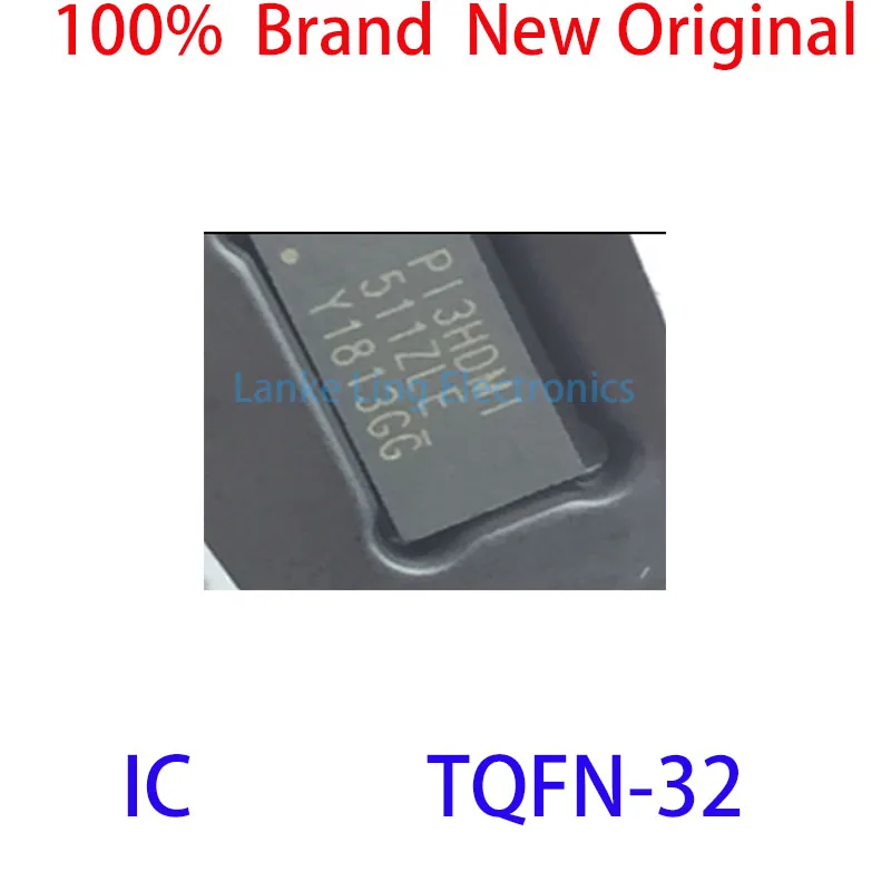 Muslimypi3 PI3HDM PI3HDMI511 PI3HDMI511ZLE 100% nuovissimo IC originale TQFN-32