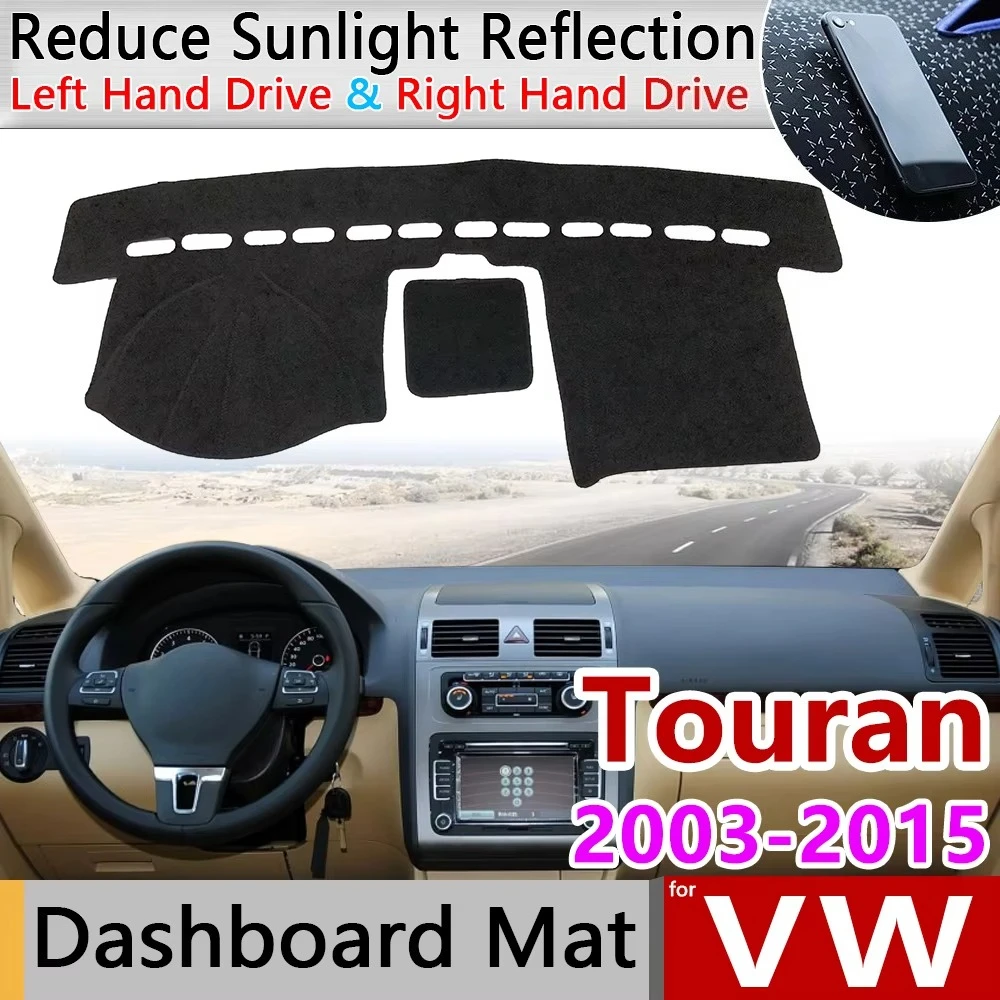for Volkswagen VW Touran MK1 2003~2015 Anti-Slip Mat Dashboard Cover Pad Sunshade Dashmat Accessories 2004 2005 2010 2011 2012
