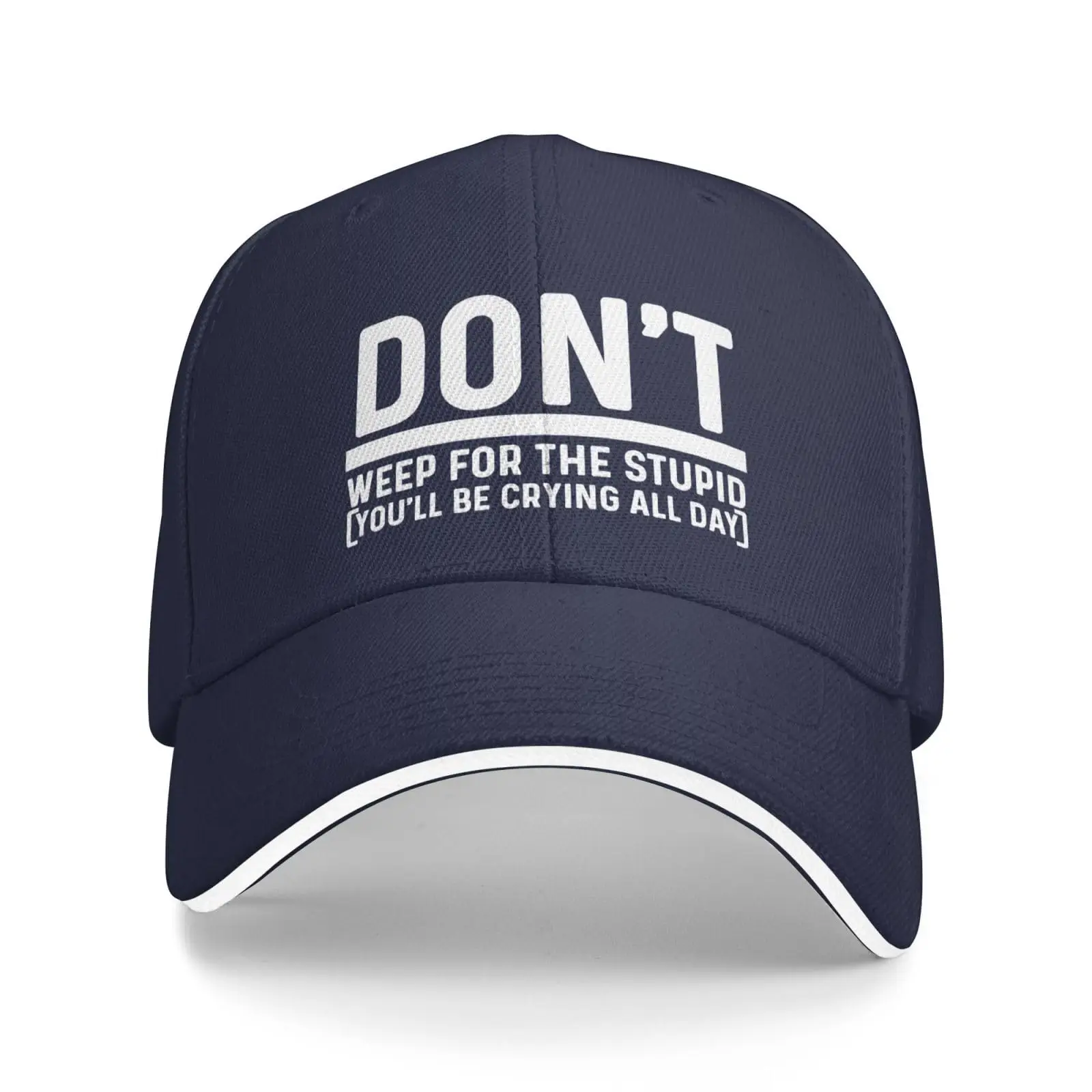 Don't Weep for The Stupids (You'll Be Crying All Day) Hat Women Baseball Hats Fashionable Caps Fashion Leisure