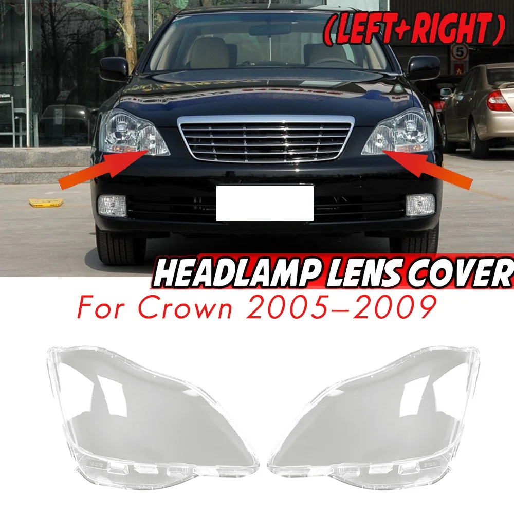 Left Side for Toyota Crown 2005-2009 Car Headlight Lens Cover Headlight Lampshade Replacement Front Light Auto