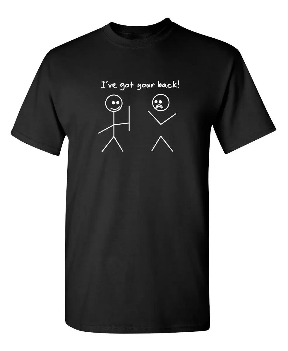 

I Got Your Back Stick Figure Graphic Friendship Novelty Sarcastic Funny T Shirt T Shirt Streetwear High Quality T-Shirt 50716