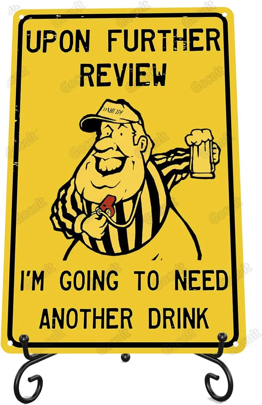 Funny Football Referee Sign-Upon Further Review I'm Going To Need Another Drink-Perfect Fit Man Cave Garage Home Sports Bar