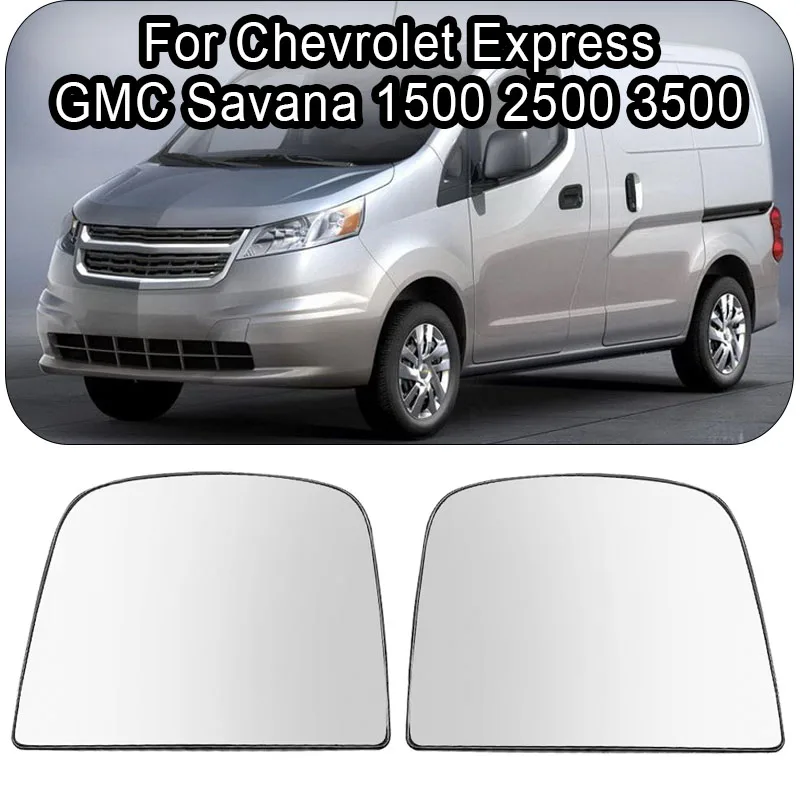 

For Chevrolet Express GMC Savana 1500 2500 3500 2014-2017 Rearview Mirror Car Heated Mirror Glass 19207169 / 19207174