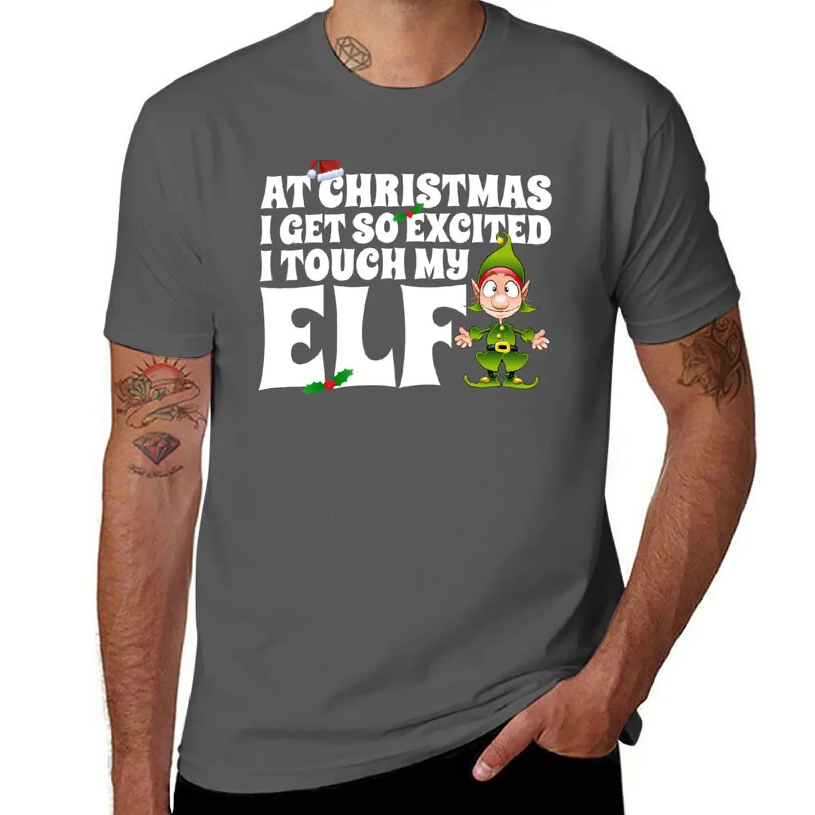 

I Get Excited At Christmas I Touch My Elf T-Shirt boys t shirts oversized t shirts Oversized t-shirt t shirts for men cotton