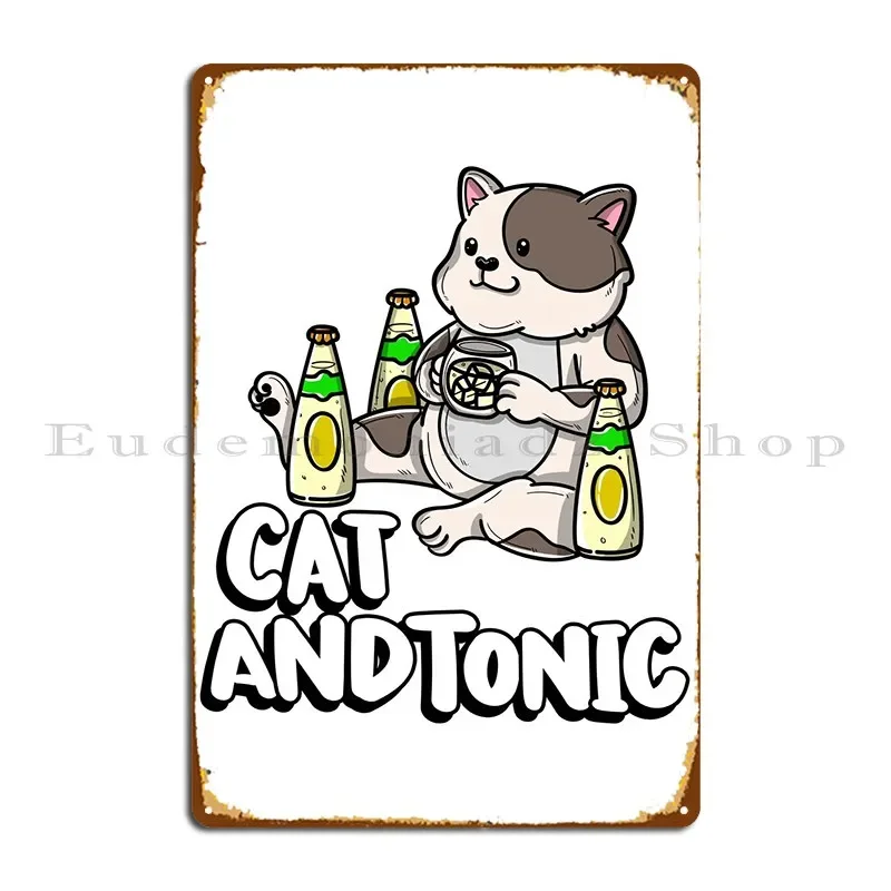 Cat And Tonic Drinking Gin Metal Sign Wall Cave Iron Club Wall Cave Personalized Tin Sign Poster