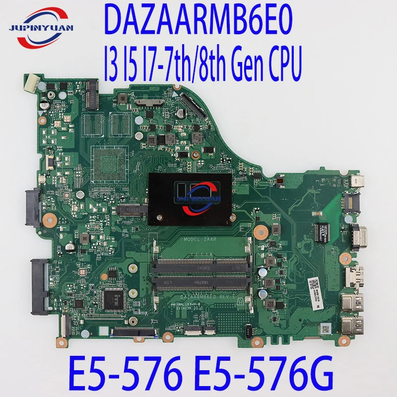 

DAZAARMB6E0 Motherboard For Acer Aspire E5-576 E5-576G Laptop Motherboard with I3 I5 I7-7th/8th Gen CPU DDR3 100% Tested