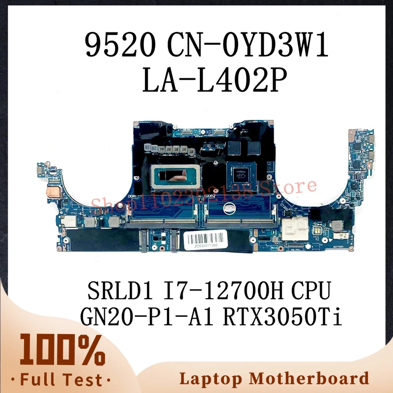 CN-0YD3W1 0YD3W1 YD3W1 LA-L402P W/ SRLD1 I7-12700H CPU Mainboard For DELL 9520 Laptop Motherboard GN20-P1-A1 RTX3050Ti 100% Test