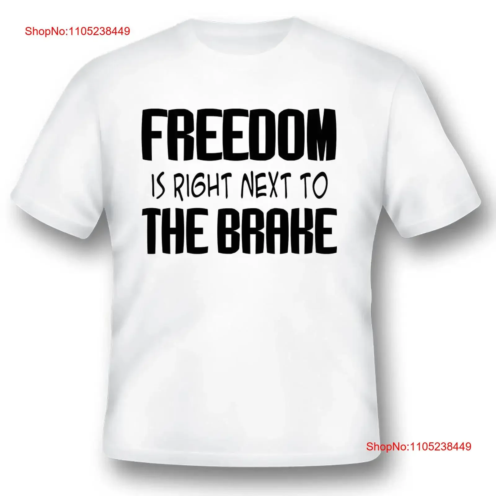 Freedom is right next to the brake black or white tee vintage Washed Unisex Casual Soft Top For Everyday Wear graphic Slightly