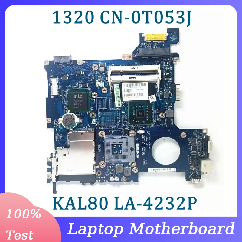 CN-0T053J 0T053J T053J Mainboard KAL80 LA-4232P For Dell 1320 Laptop Motherboard SLB94 GM45 100% Fully Tested Working Well