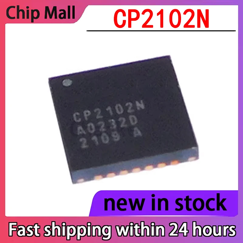 1PCS CP2102N-A02-GQFN28R CP2102N-A02-GQFN20R CP2102N-A02-GQFN24R QFN28 USB To UART Bridge Interface Controller Chip