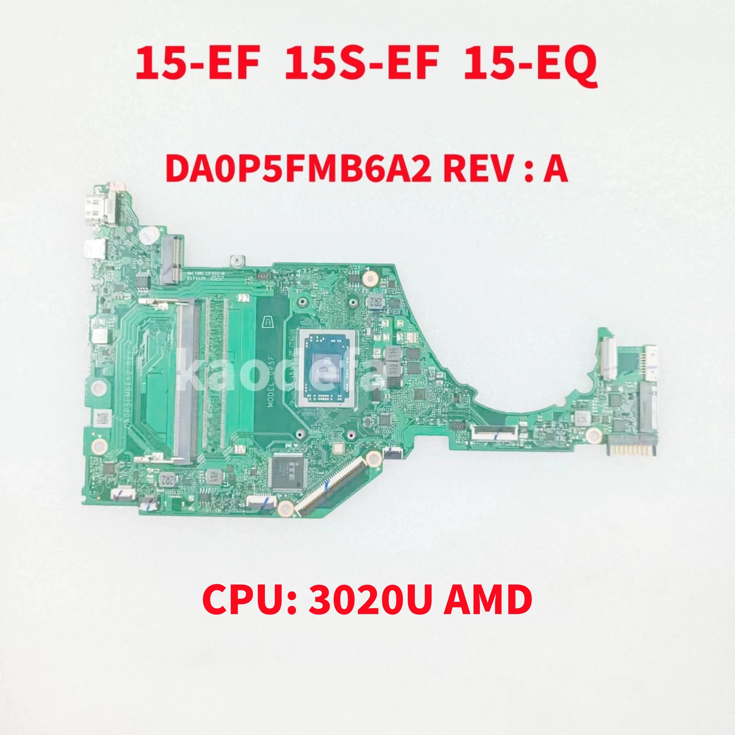 

DA0P5FMB6A2 DA0P5MB26A0 Mianboard For HP 15-EF 15S-EF 15-EQ Motherboard CPU: 3020U DDR4 100% Test OK