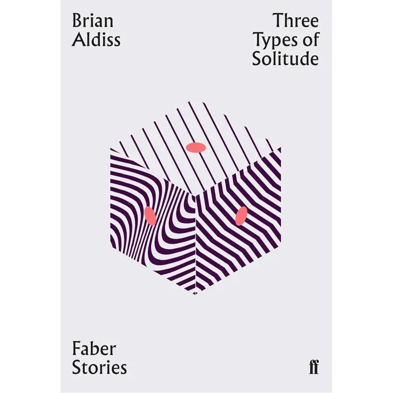 

Three Types Of Solitude Faber Stories Brian Aldiss Faber And Faber 9780571352500 Book