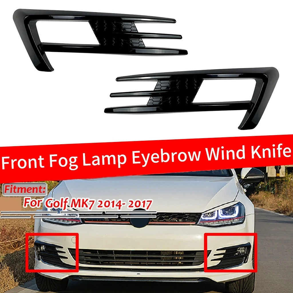 For Golf 7 MK7 2014 2015 2016 2017 Front Bumper Fog Light Grilles Fog Lamp Eyebrow Cover Trim Bright Black