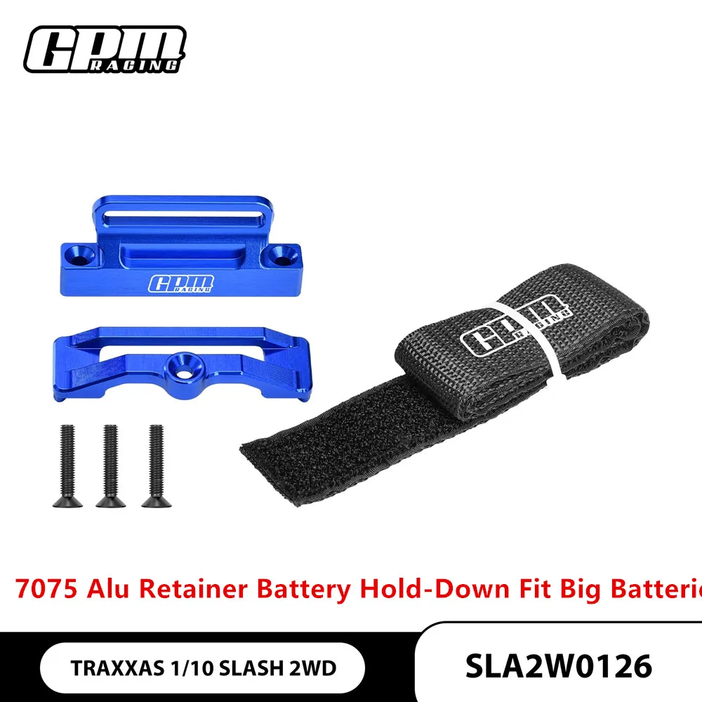 

GPM 7075 Aluminum Retainer Battery Hold-Down Fit Big Batteries For TRAXXAS 1/10 Slash 2WD RC Part