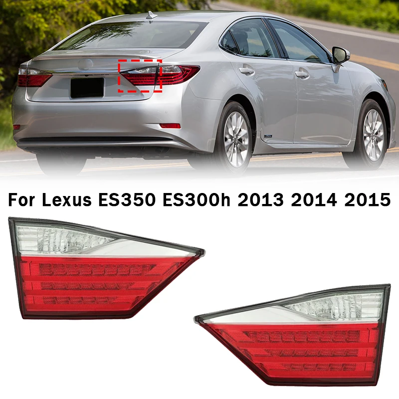 

Для Lexus ES350 ES300h 2013 2014 2015 внутренний задний фонарь, сигнальная лампа, противотуманная фара, задний фонарь без лампы, авто внешние аксессуары