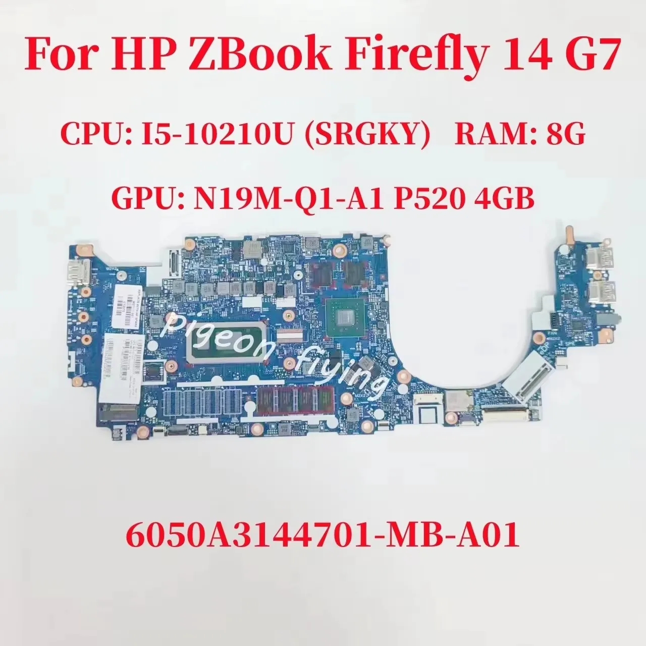 6050A3144701-MB-A01 For HP ZBOOK FIREFLY 14 G7 Laptop Motherboard CPU: I5-10210U GPU:P520 4G RAM:8G M07111-001 M07116-001