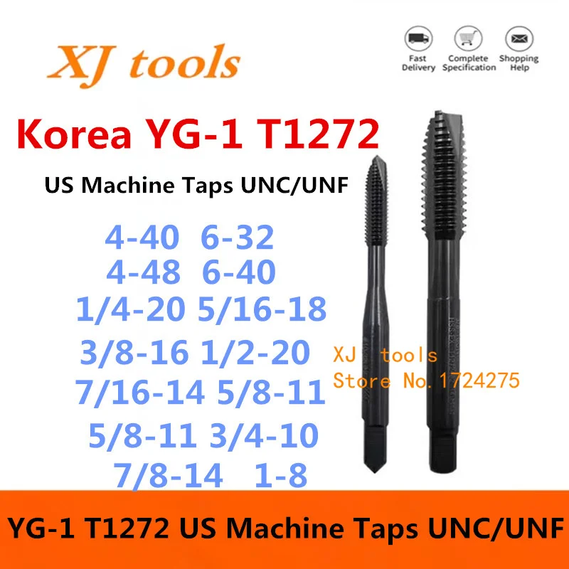 

Korea YG-1 T1272 US Machine Tap 4-40 12-24 1/4-20 UNC 5/16-18 3/8-16 7/16-14 1/2-13UNC 9/16-12 5/8-11 3/4-10UNC 4-48 10-32 UNF