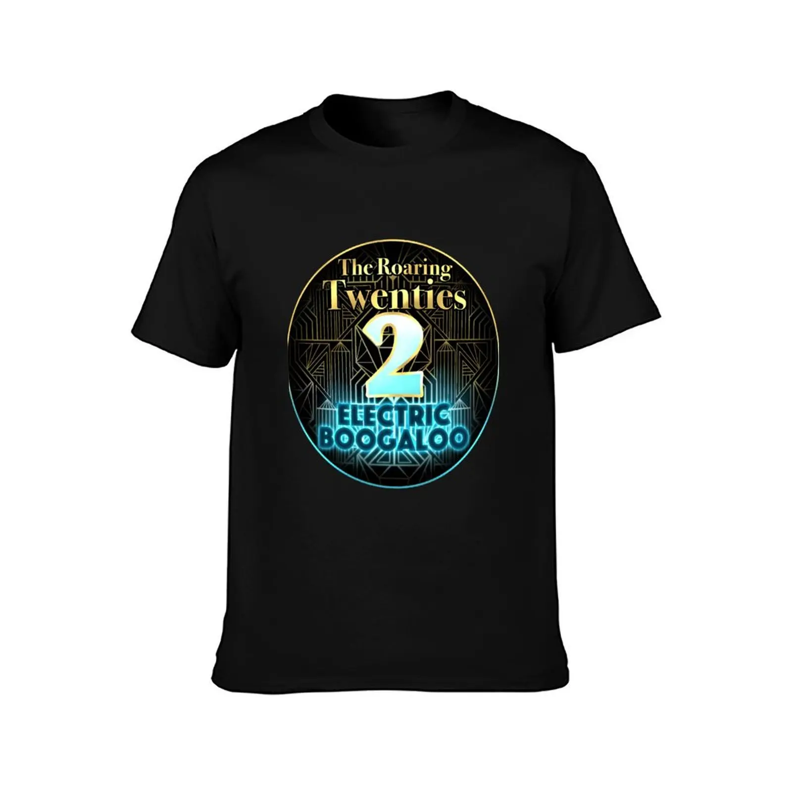 Roaring Twenties 2: Electric Boogaloo T-Shirt Big and Tall Crew Neck Tee