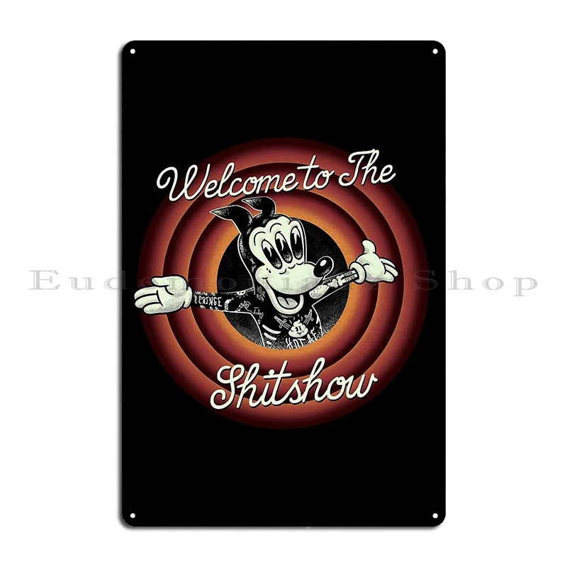 Welcome To The Shitshow Freak Dude With Freaky Tattoos Dumb Metal Sign Wall Mural Kitchen Personalized Cinema Tin Sign Poster