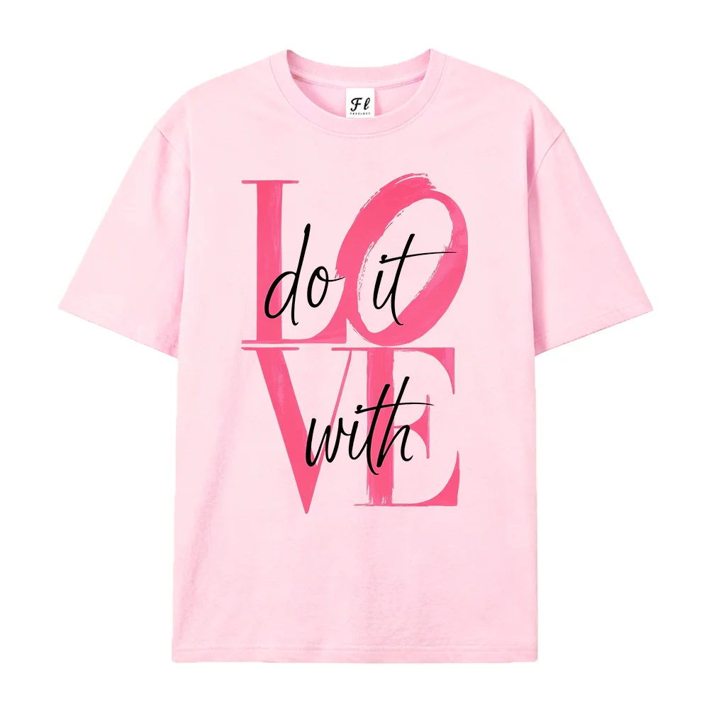 Women T Shirt Do It With Love Pink Brush Stroke Letter Inspirational Quote Valentine Short Sleeve Casual Daily Wear