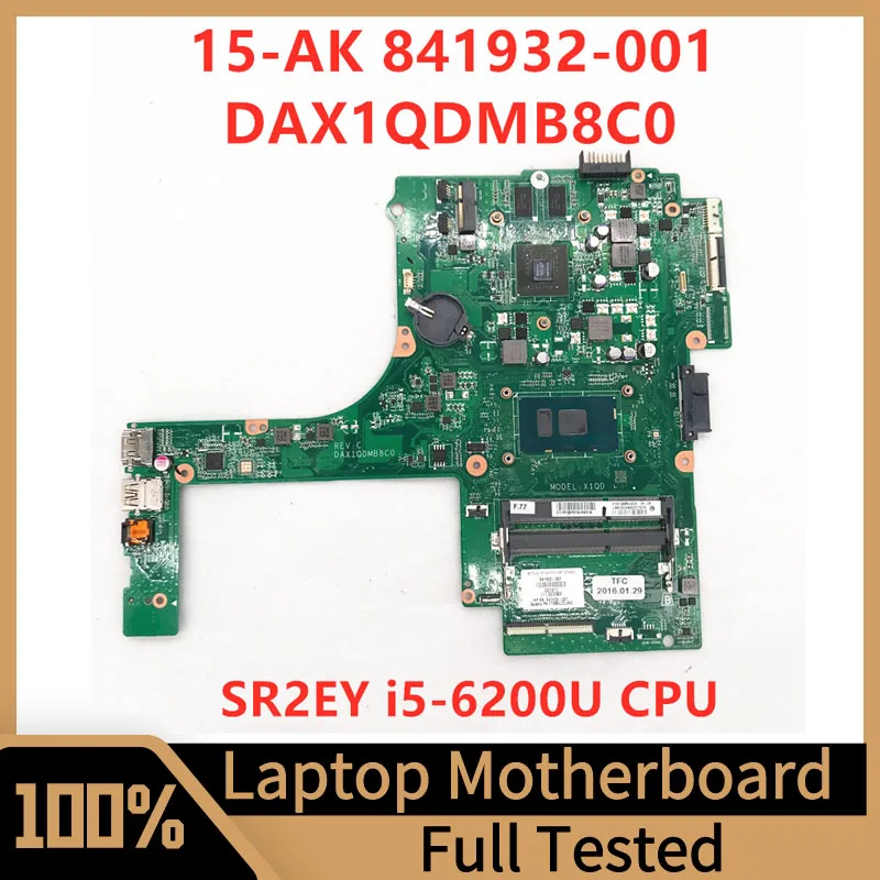 

841932-001 841932-501 841932-601 For HP 15-AK Laptop Motherboard DAX1QDMB8C0 With SR2EY I5-6200U CPU 940M 2GB 100% Tested Good