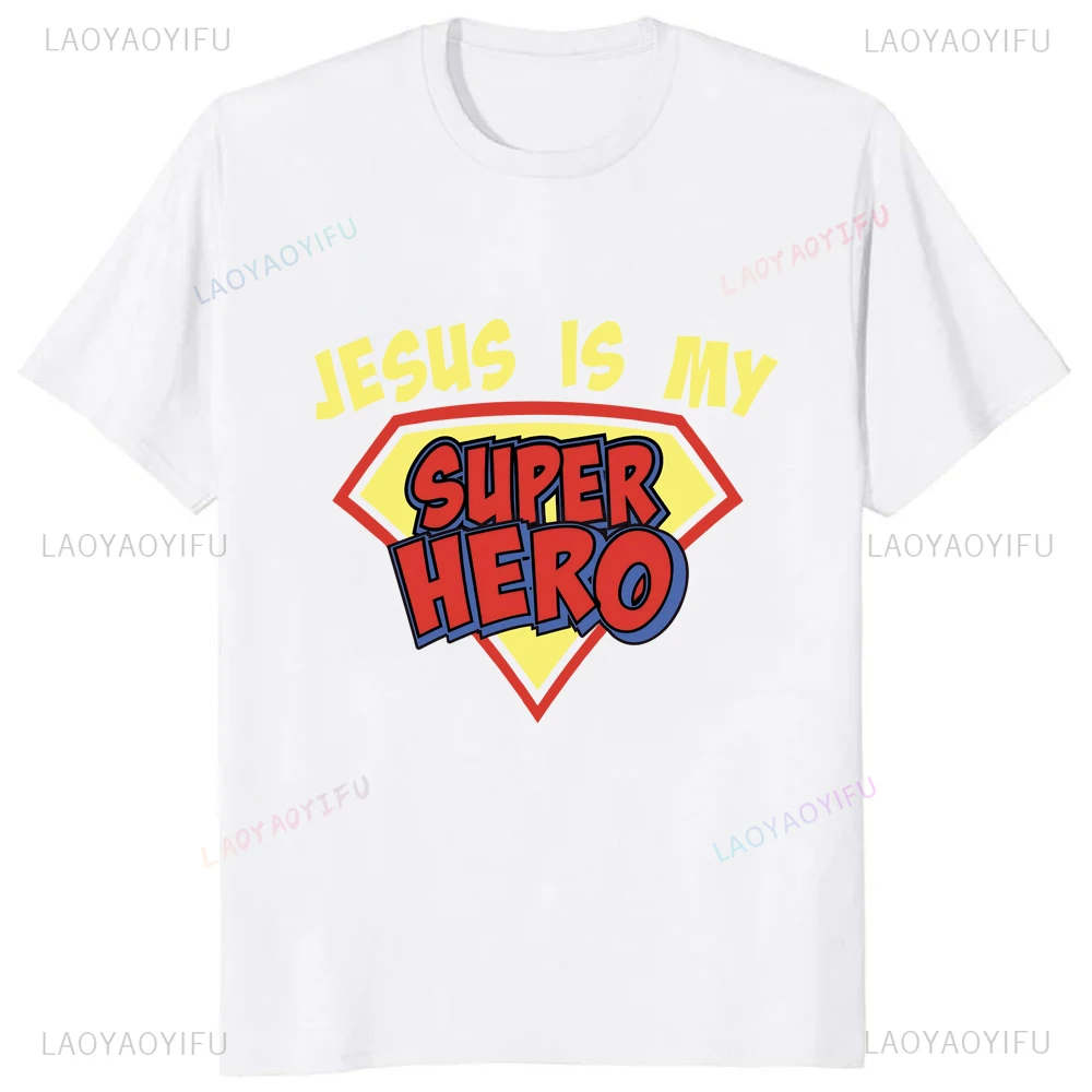 Jesus Is My Super Hero T-shirt Casual Fashion Loose Hip Hop Streetwear Man Tshirt Harajuku Summer Short Sleeve Y2K Women Tees