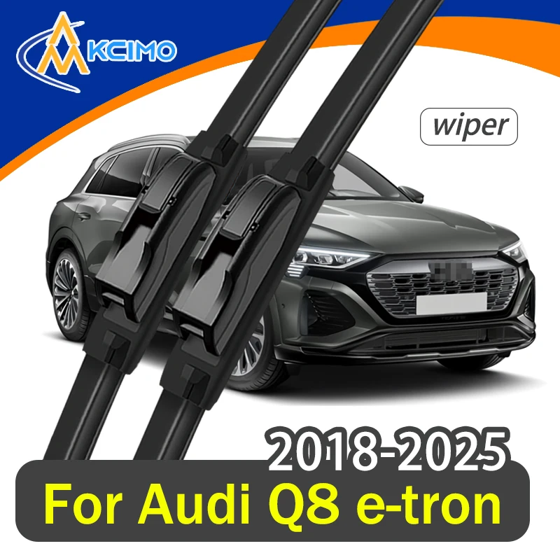 

For Audi Q8 e-tron 2018-2025 Wiper Front Wiper Blades 2pcs HD Quiet Durable Automotive Wiper Windshield Windscreen Accessories