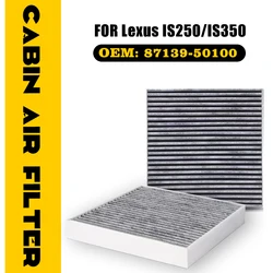 Car Activated Carbon Air Filter For ​Lexus IS250 IS350 GSE2 ALE20 2006-2013 2007 2008 2010 Conditioner Accessories 87139-50100